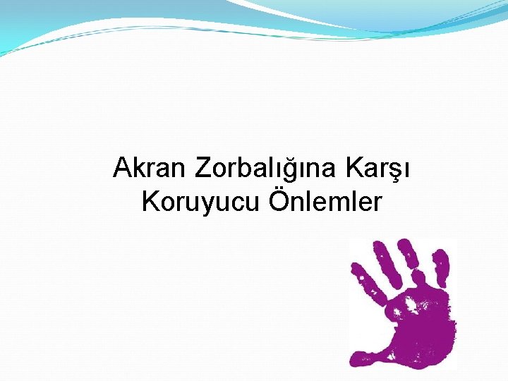 Akran Zorbalığına Karşı Koruyucu Önlemler 