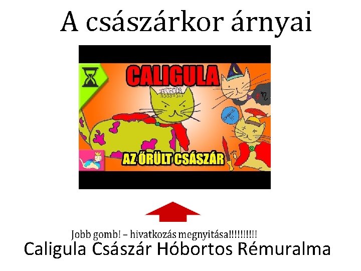 A császárkor árnyai Caligula Császár Hóbortos Rémuralma 