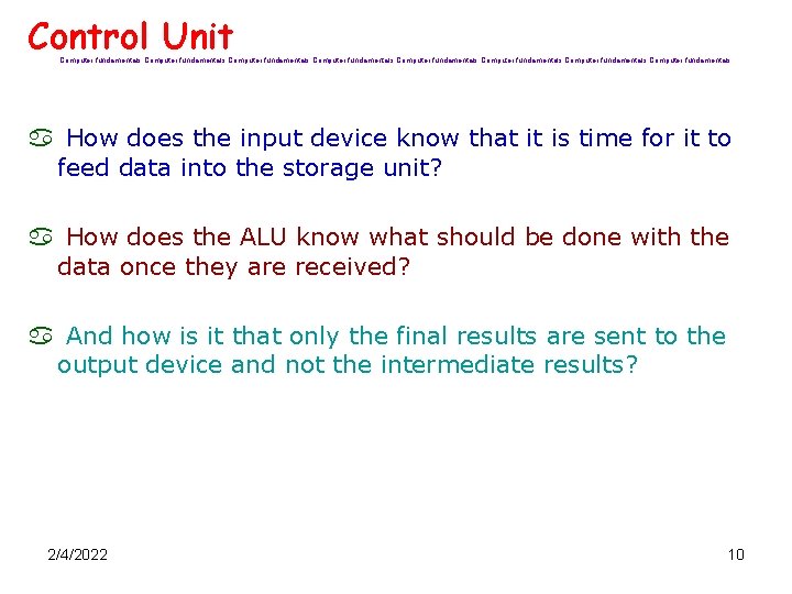 Control Unit Computer fundamentals Computer fundamentals a How does the input device know that