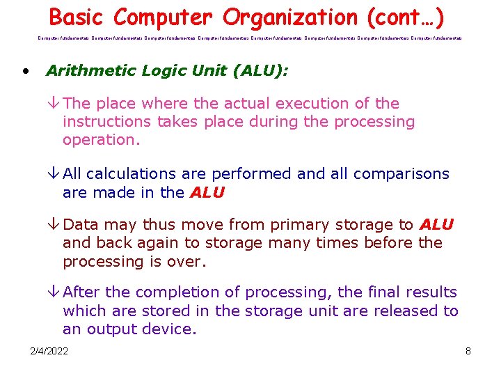 Basic Computer Organization (cont…) Computer fundamentals Computer fundamentals • Arithmetic Logic Unit (ALU): â Basic Computer Organization (cont…) Computer fundamentals Computer fundamentals • Arithmetic Logic Unit (ALU): â
