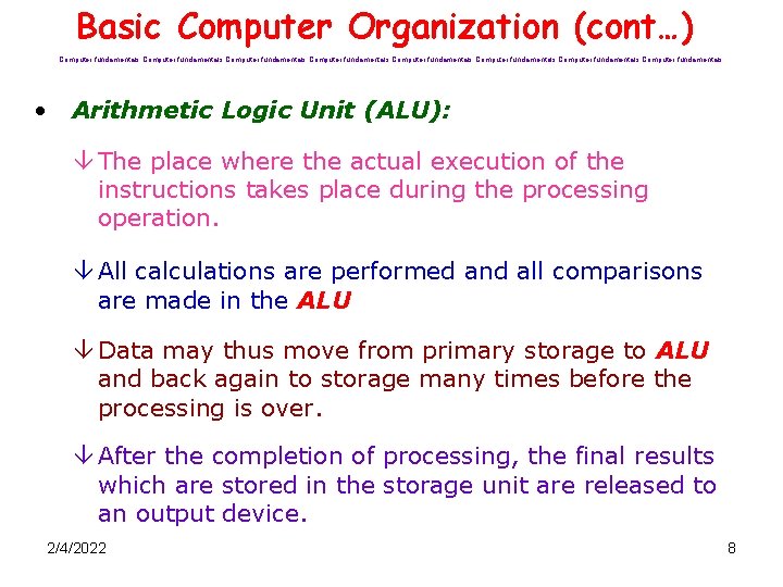 Basic Computer Organization (cont…) Computer fundamentals Computer fundamentals • Arithmetic Logic Unit (ALU): â