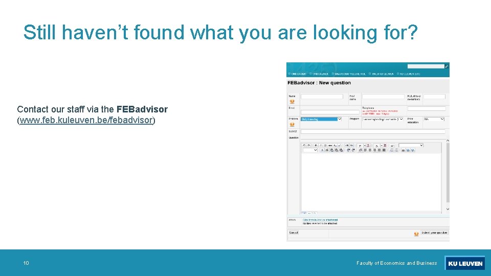 Still haven’t found what you are looking for? Contact our staff via the FEBadvisor