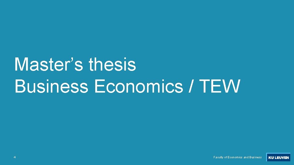 Master’s thesis Business Economics / TEW 4 Faculty of Economics and Business 