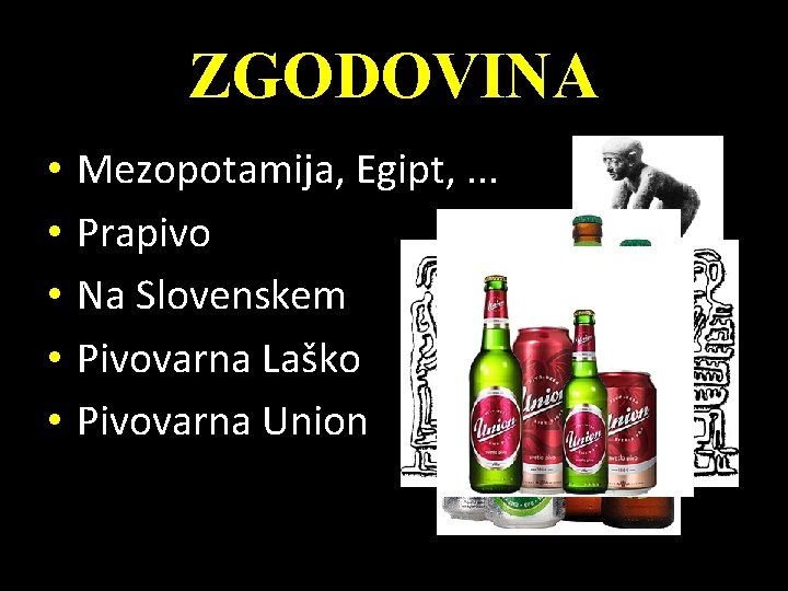 ZGODOVINA • • • Mezopotamija, Egipt, . . . Prapivo Na Slovenskem Pivovarna Laško