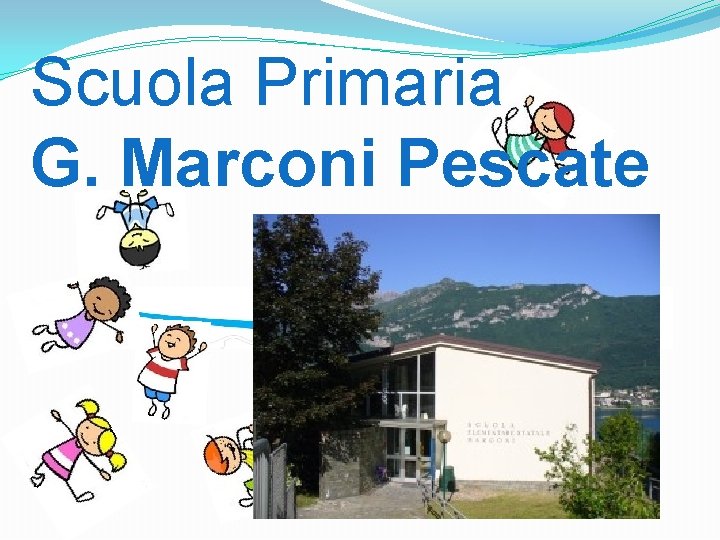 Scuola Primaria G. Marconi Pescate 