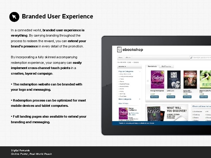 Branded User Experience In a connected world, branded user experience is everything. By carrying