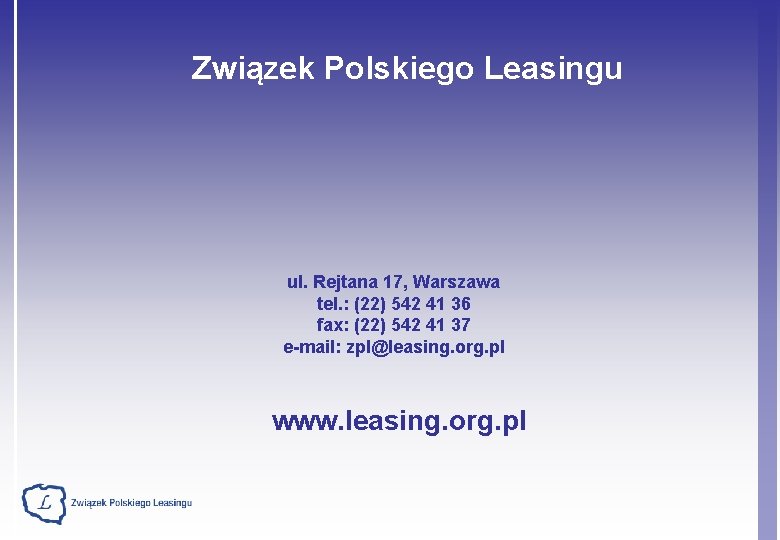 Związek Polskiego Leasingu ul. Rejtana 17, Warszawa tel. : (22) 542 41 36 fax:
