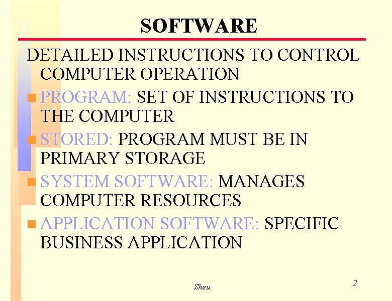 SOFTWARE DETAILED INSTRUCTIONS TO CONTROL COMPUTER OPERATION n PROGRAM: SET OF INSTRUCTIONS TO THE SOFTWARE DETAILED INSTRUCTIONS TO CONTROL COMPUTER OPERATION n PROGRAM: SET OF INSTRUCTIONS TO THE