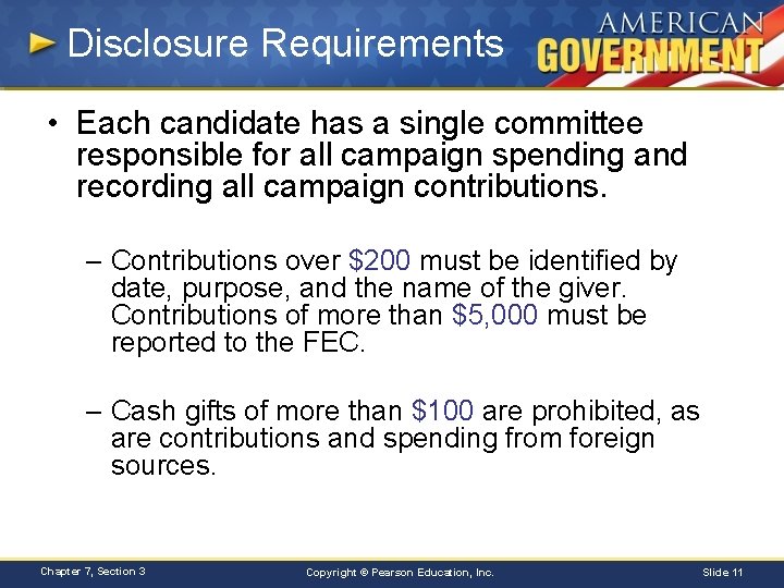 Disclosure Requirements • Each candidate has a single committee responsible for all campaign spending