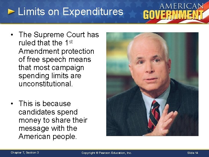 Limits on Expenditures • The Supreme Court has ruled that the 1 st Amendment