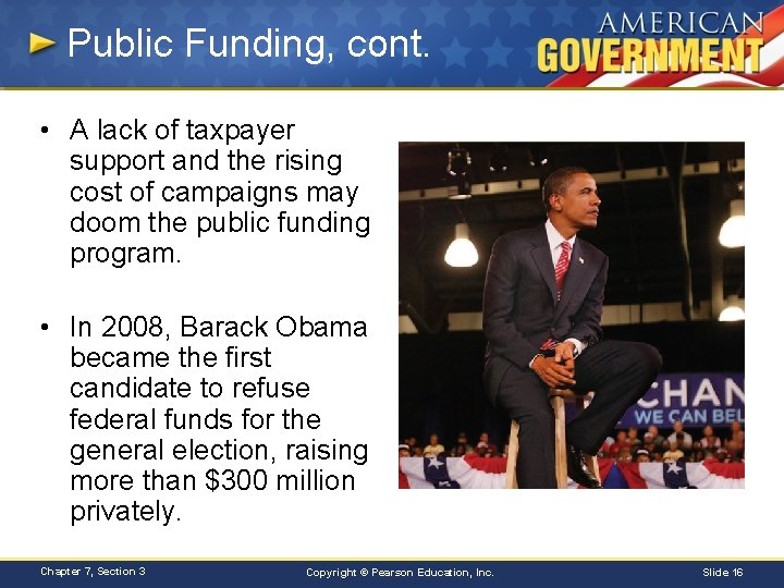 Public Funding, cont. • A lack of taxpayer support and the rising cost of
