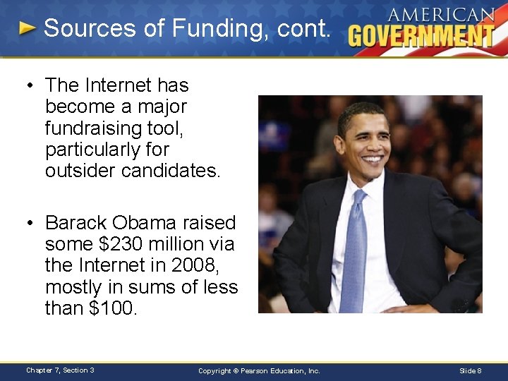 Sources of Funding, cont. • The Internet has become a major fundraising tool, particularly