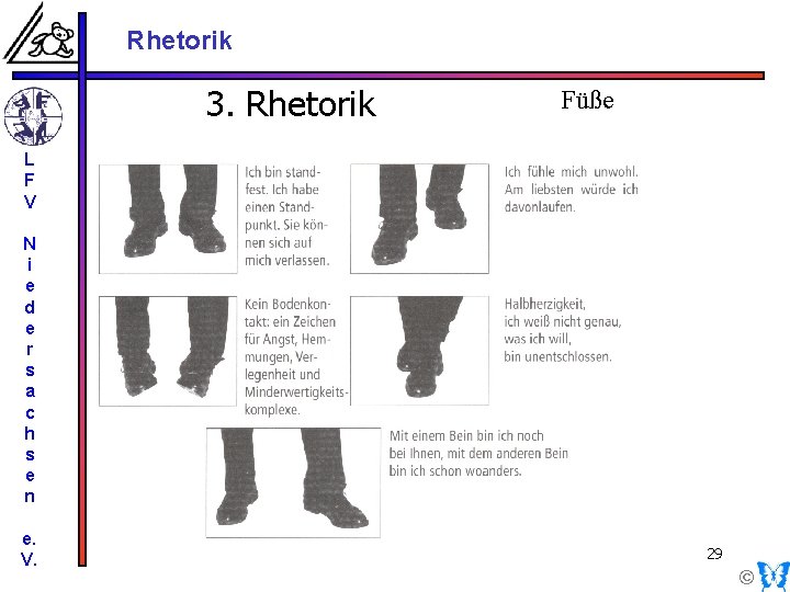 Rhetorik 3. Rhetorik Füße L F V N i e d e r s