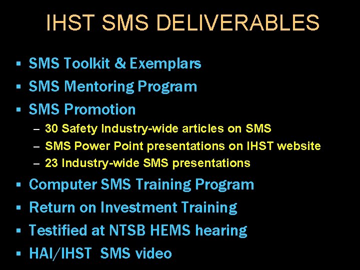 IHST SMS DELIVERABLES SMS Toolkit & Exemplars § SMS Mentoring Program § SMS Promotion