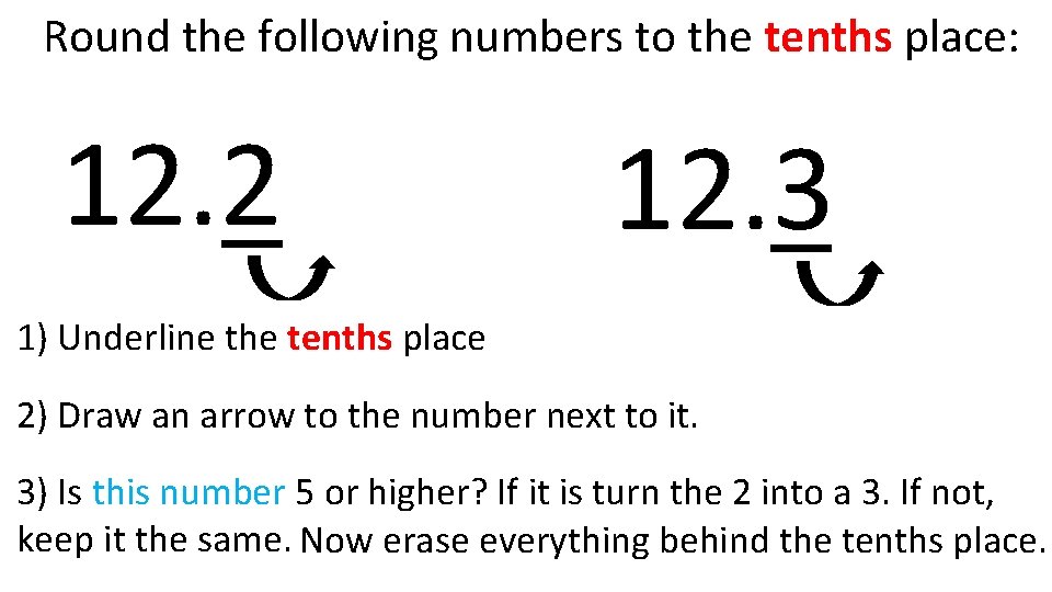Round the following numbers to the tenths place: 12. 245 4 36 12. 265