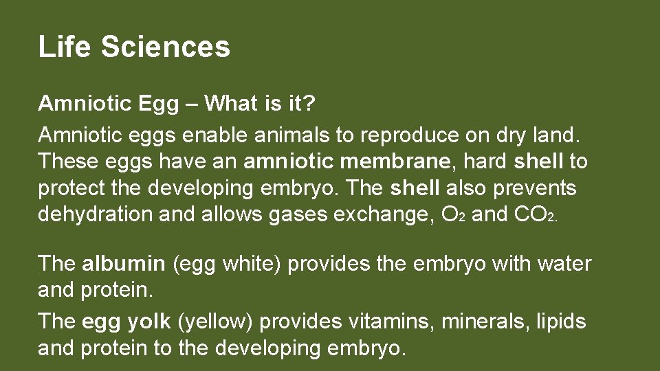 Life Sciences Amniotic Egg – What is it? Amniotic eggs enable animals to reproduce