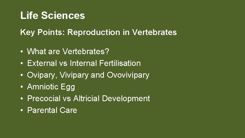 Life Sciences Key Points: Reproduction in Vertebrates • • • What are Vertebrates? External