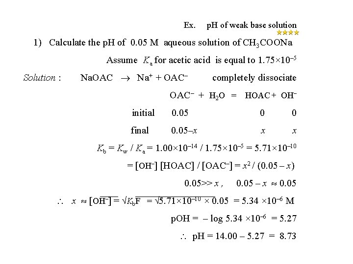 Ex. p. H of weak base solution 1) Calculate the p. H of 0.