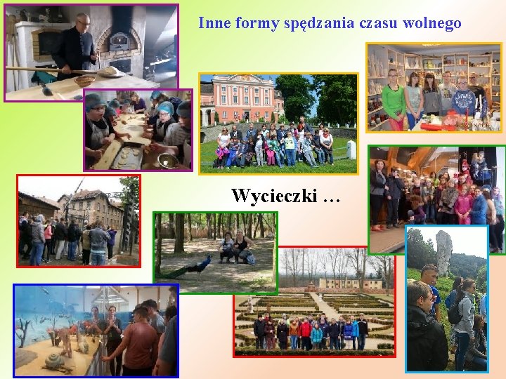 Inne formy spędzania czasu wolnego Wycieczki … 