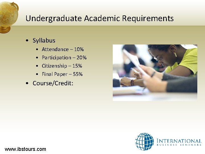 Undergraduate Academic Requirements • Syllabus • • Attendance – 10% Participation – 20% Citizenship