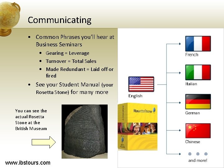Communicating • Common Phrases you’ll hear at Business Seminars • Gearing = Leverage •