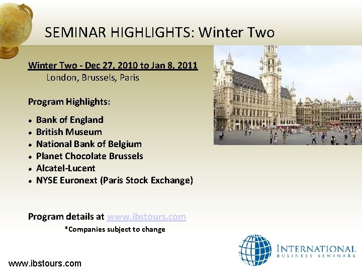 SEMINAR HIGHLIGHTS: Winter Two - Dec 27, 2010 to Jan 8, 2011 London, Brussels,
