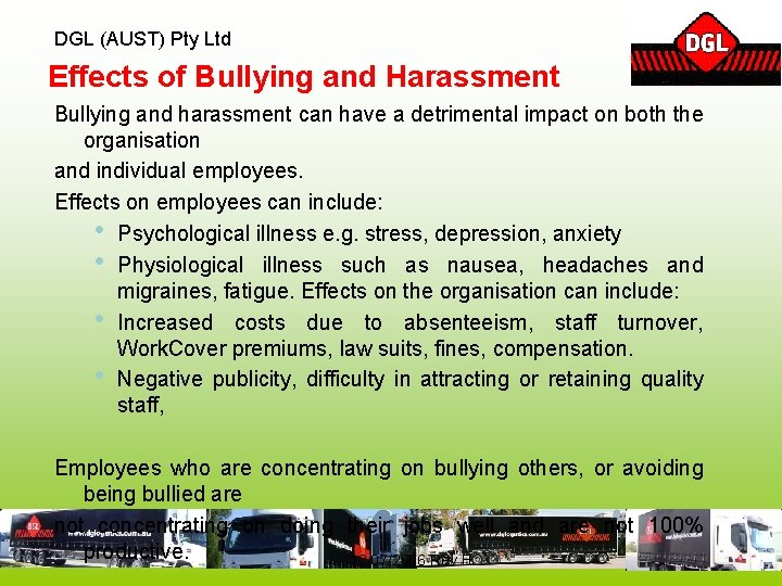 DGL (AUST) Pty Ltd Effects of Bullying and Harassment Bullying and harassment can have