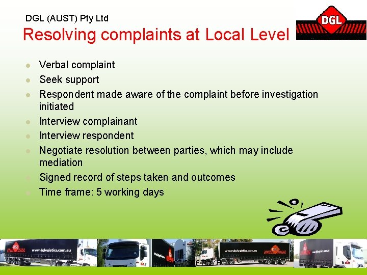 DGL (AUST) Pty Ltd Resolving complaints at Local Level l l l l Verbal