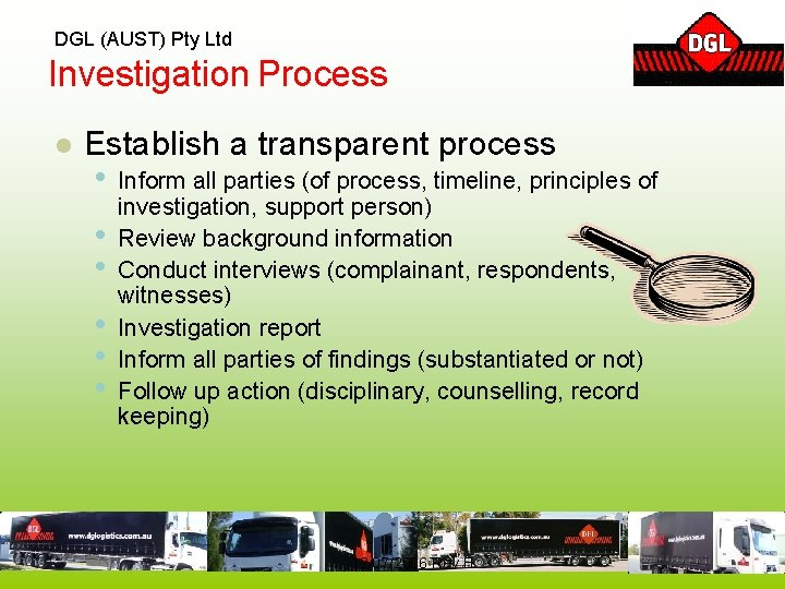 DGL (AUST) Pty Ltd Investigation Process l Establish a transparent process • • •