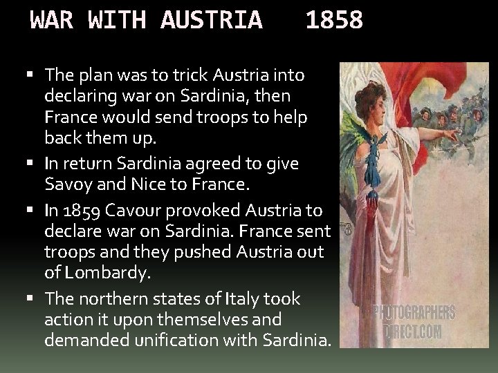 WAR WITH AUSTRIA 1858 The plan was to trick Austria into declaring war on