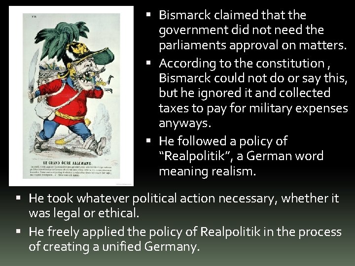 Bismarck claimed that the government did not need the parliaments approval on matters.
