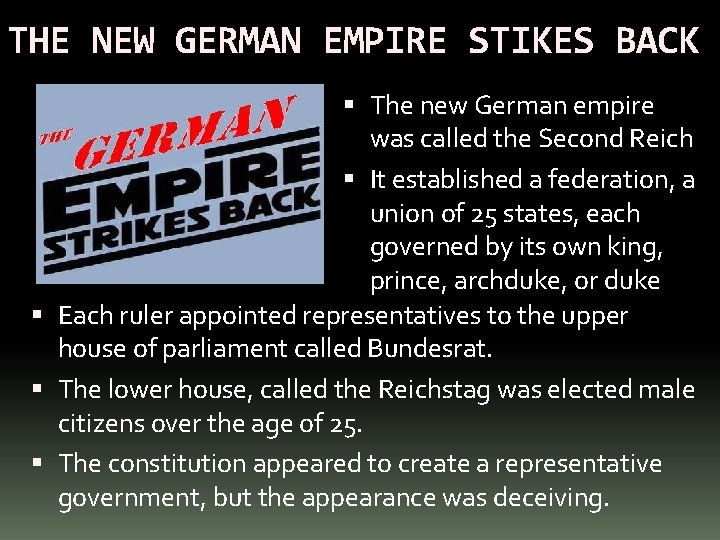 THE NEW GERMAN EMPIRE STIKES BACK The new German empire was called the Second