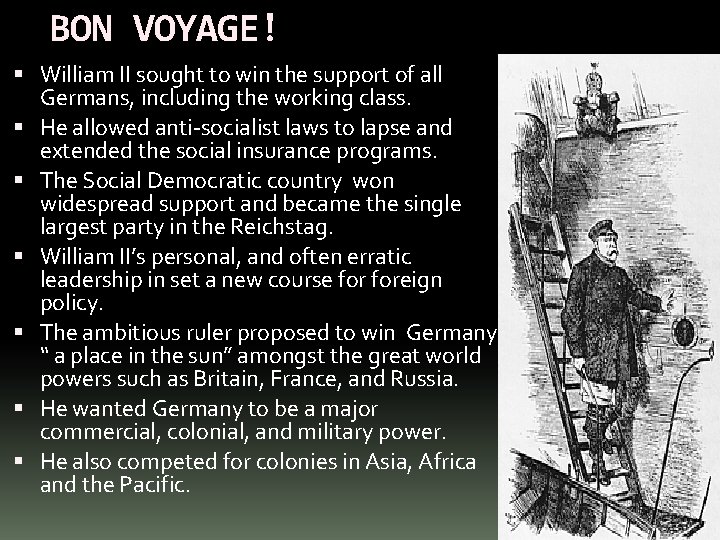 BON VOYAGE! William II sought to win the support of all Germans, including the