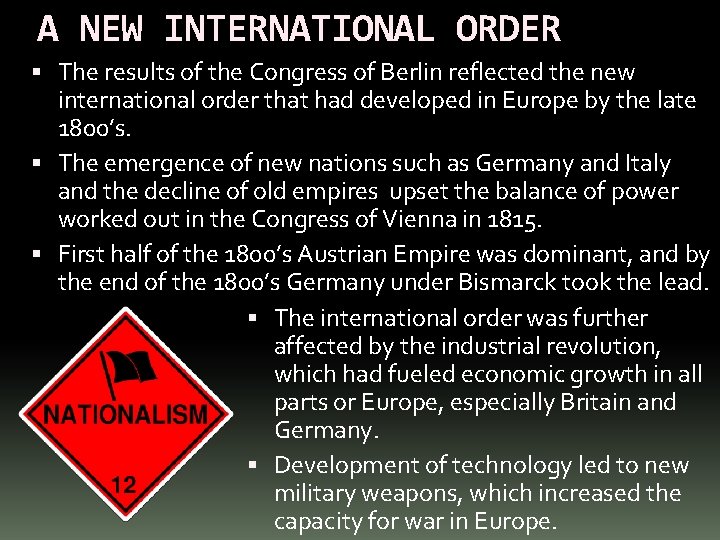 A NEW INTERNATIONAL ORDER The results of the Congress of Berlin reflected the new