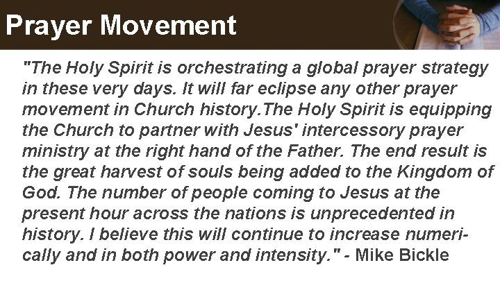 Prayer Movement "The Holy Spirit is orchestrating a global prayer strategy in these very