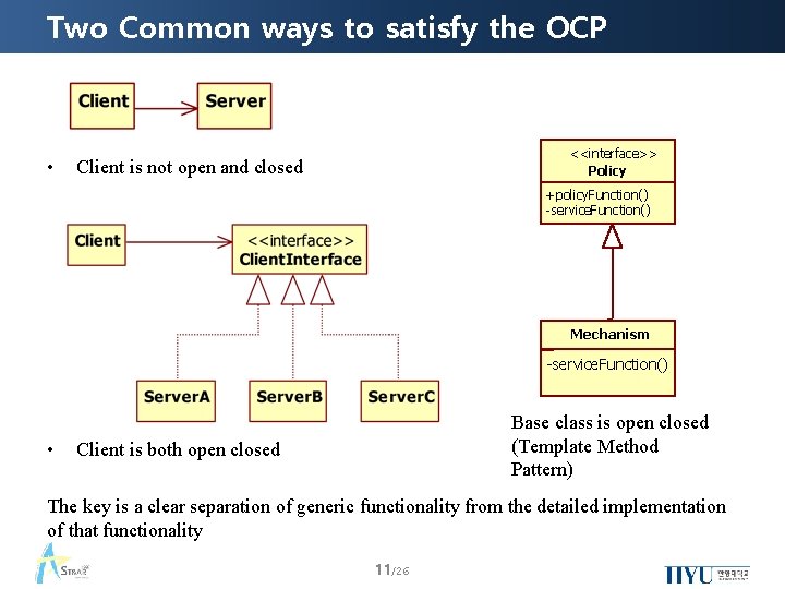 Two Common ways to satisfy the OCP • <<interface>> Policy Client is not open
