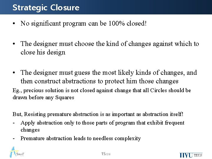 Strategic Closure • No significant program can be 100% closed! • The designer must