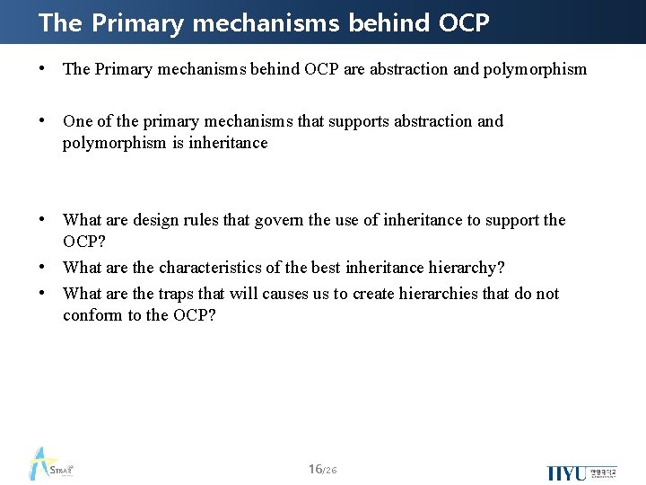 The Primary mechanisms behind OCP • The Primary mechanisms behind OCP are abstraction and
