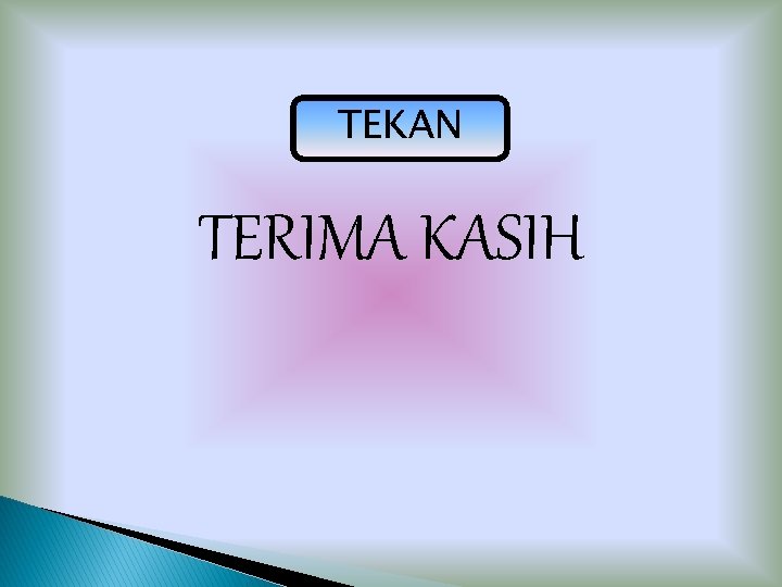 TEKAN TERIMA KASIH 