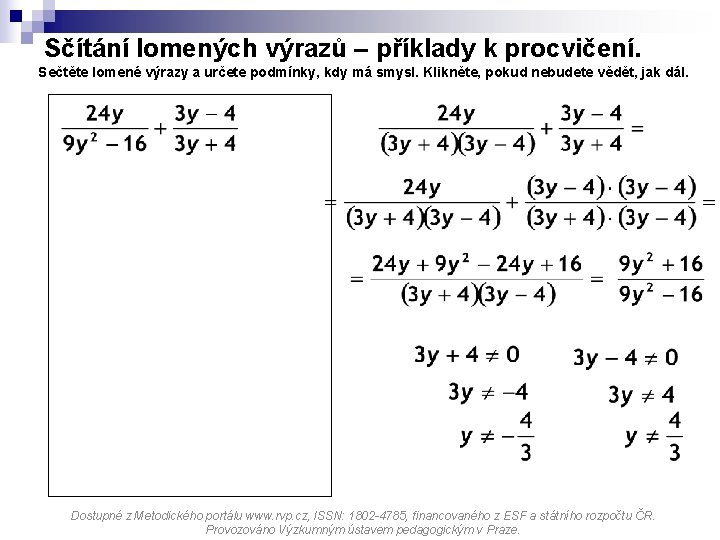 Sčítání lomených výrazů – příklady k procvičení. Sečtěte lomené výrazy a určete podmínky, kdy