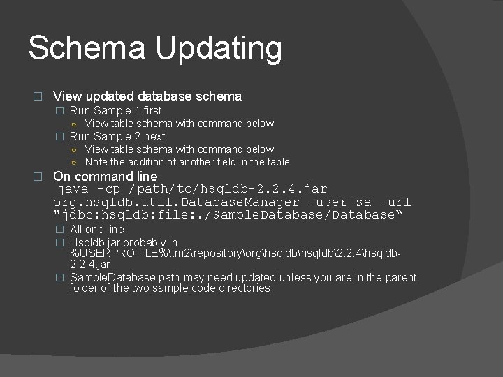 Schema Updating � View updated database schema � Run Sample 1 first ○ View Schema Updating � View updated database schema � Run Sample 1 first ○ View