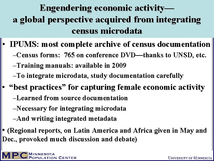 Engendering economic activity— a global perspective acquired from integrating census microdata • IPUMS: most