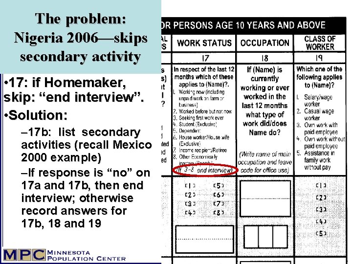 The problem: Nigeria 2006—skips secondary activity • 17: if Homemaker, skip: “end interview”. •