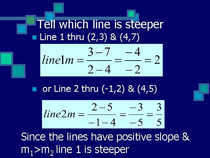 Tell which line is steeper n n Line 1 thru (2, 3) & (4,