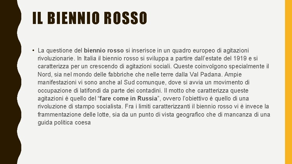 IL BIENNIO ROSSO • La questione del biennio rosso si inserisce in un quadro