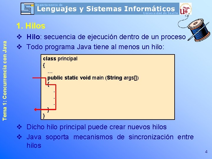 Tema 1: Concurrencia con Java 1. Hilos v Hilo: secuencia de ejecución dentro de