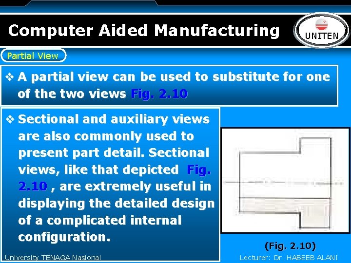 Computer Aided Manufacturing LOGO UNITEN Partial View v A partial view can be used