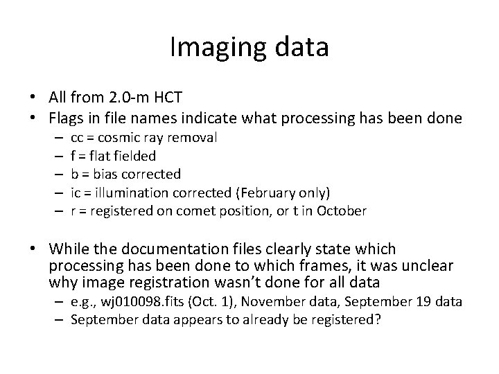 Imaging data • All from 2. 0 -m HCT • Flags in file names