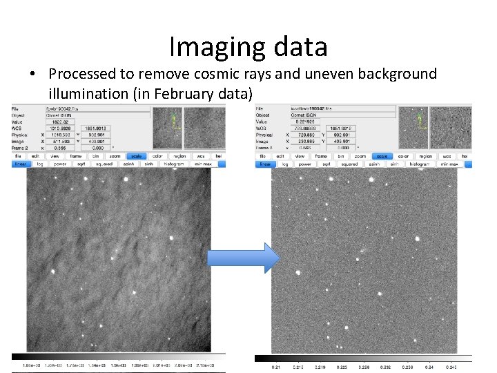 Imaging data • Processed to remove cosmic rays and uneven background illumination (in February