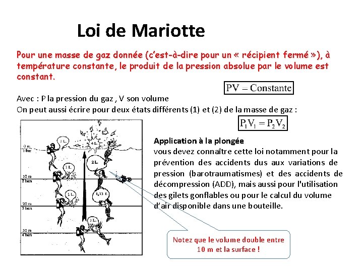 Loi de Mariotte Pour une masse de gaz donnée (c’est-à-dire pour un « récipient